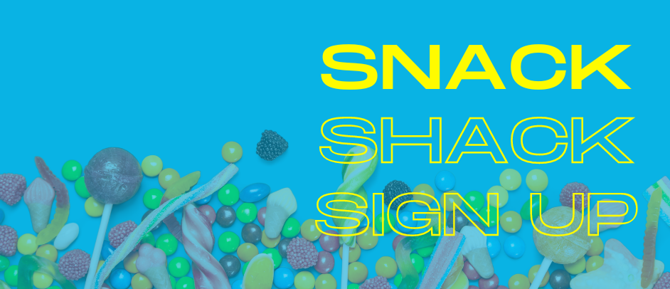 Snack Shack Sign Ups!