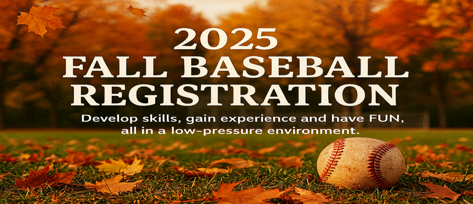 2025 Fall Baseball Registration