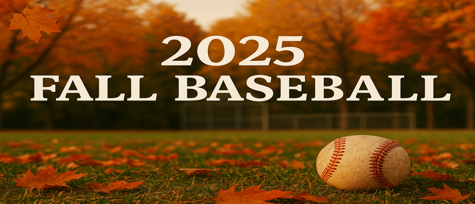 2025 Fall Baseball Information